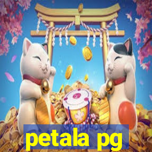 petala pg